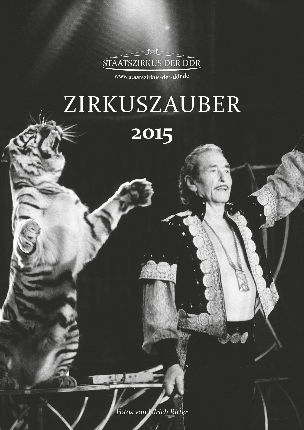 Zirkuskalender Kalender Staatszirkus der DDR 2015 Ulrich Ritter "Zirkuszauber"